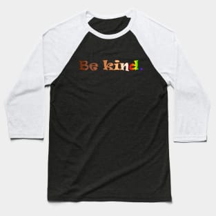 Be Kind Anti-Bullying Diversity Inclusion Baseball T-Shirt